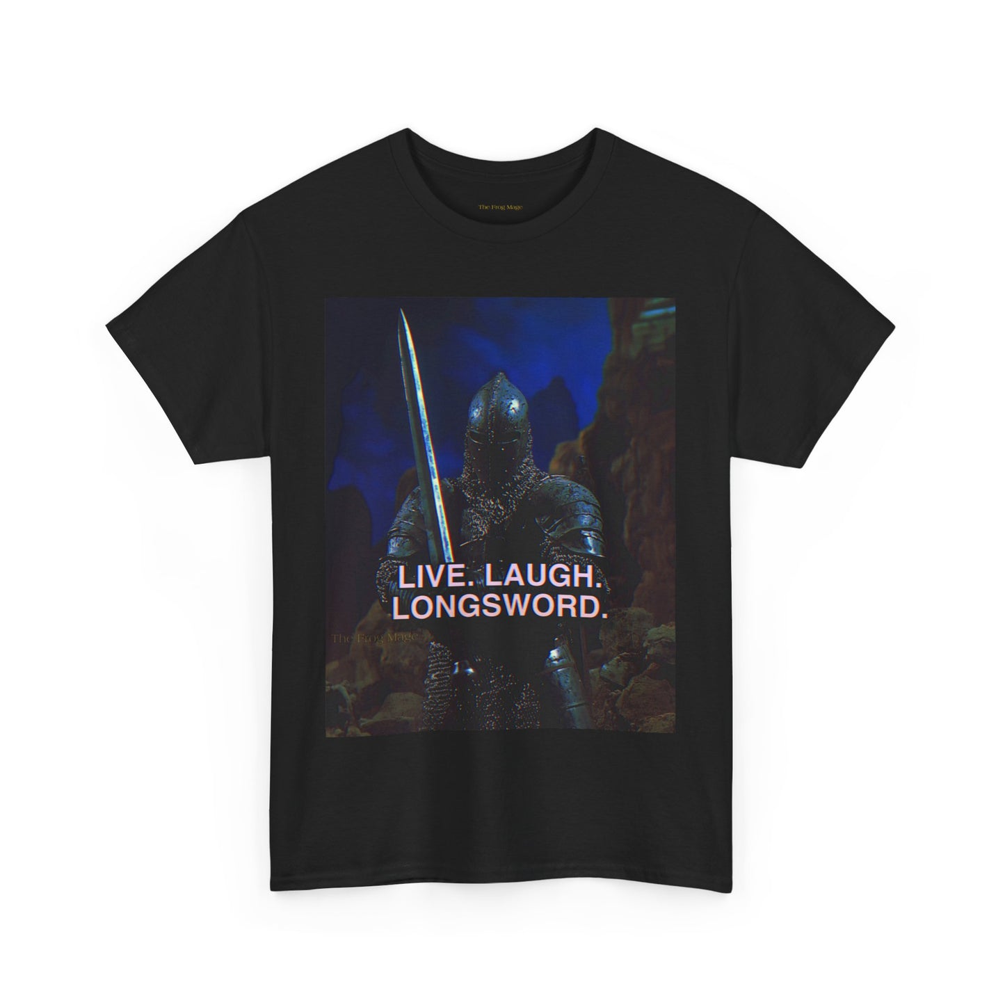 LIVE LAUGH LONGSWORD T-Shirt