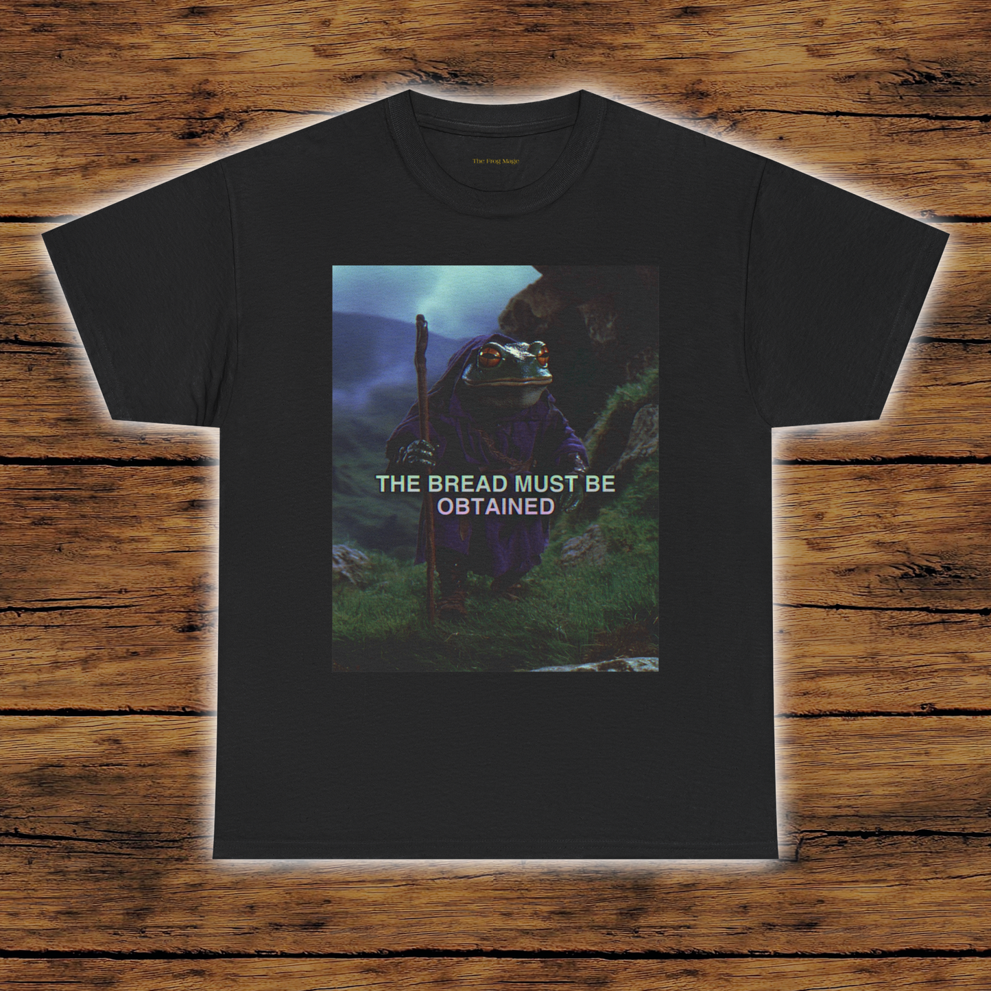 THE BREAD MUST BE OBTAINED The Frog Mage T-Shirt